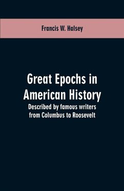 Great epochs in American history - Halsey, Francis W.