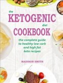 The Ketogenic Diet Cookbook (eBook, ePUB)