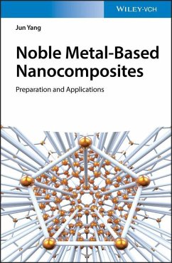 Noble Metal-Based Nanocomposites (eBook, PDF) - Yang, Jun