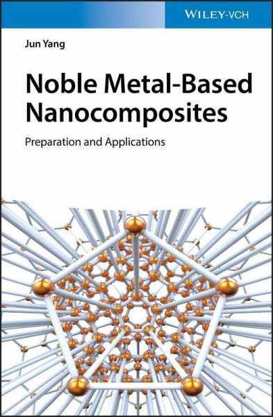 Noble Metal-Based Nanocomposites (eBook, PDF) Noble Metal-Based Nanocomposites (eBook, PDF)
