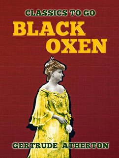Black Oxen (eBook, ePUB) - Atherton, Gertrude