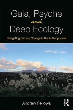 Gaia, Psyche and Deep Ecology (eBook, ePUB) - Fellows, Andrew
