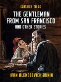 The Gentleman from San Francisco, and Other Stories (eBook, ePUB)