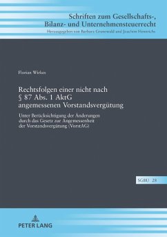 Rechtsfolgen einer nicht nach 87 Abs. 1 AktG angemessenen Vorstandsverguetung (eBook, ePUB) - Florian Wirkes, Wirkes