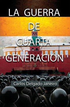 La Guerra de Cuarta Generación - Delgado Janeiro, Carlos