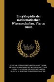Encyklopädie Der Mathematischen Wissenschaften. Vierter Band.