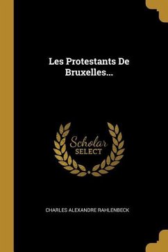 Les Protestants De Bruxelles...