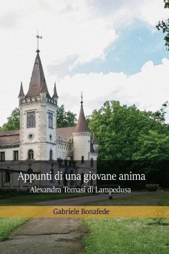 Appunti di una giovane anima: (Alexandra Tomasi di Lampedusa) - Bonafede, Gabriele