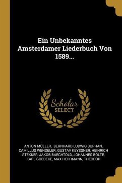 Ein Unbekanntes Amsterdamer Liederbuch Von 1589...