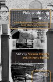 Philosophizing Brecht: Critical Readings on Art, Consciousness, Social Theory and Performance