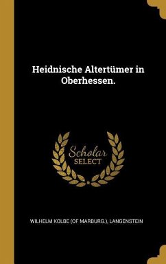 Heidnische Altertümer in Oberhessen. - Langenstein