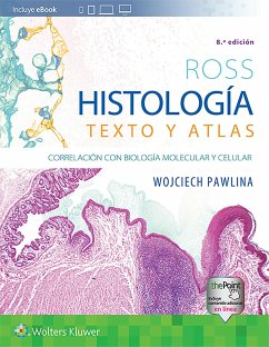 Ross. Histologia: Texto y atlas - Pawlina, Dr. Wojciech, MD, FAAA; Ross, Michael H.