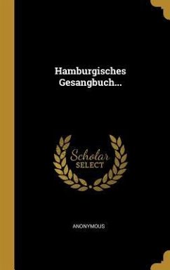 Hamburgisches Gesangbuch... - Anonymous