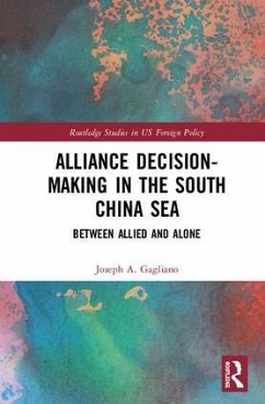 Alliance Decision-Making in the South China Sea - Gagliano, Joseph A