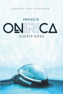 Proyecto ONIRICA - Rueda, Alberto