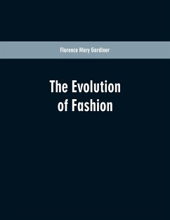 The Evolution Of Fashion - Gardiner, Florence Mary