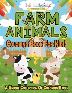 Farm Animals Coloring Book For Kids! - Illustrations, Bold