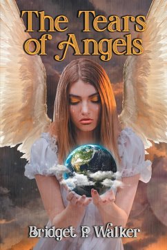 The Tears of Angels - Walker, Bridget P.