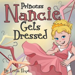 Princess Nancie Gets Dressed - Hope, Leela
