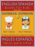 4 - Professions (Profesiones) - English Spanish Books for Kids (Inglés Español Libros para Niños) (eBook, ePUB)