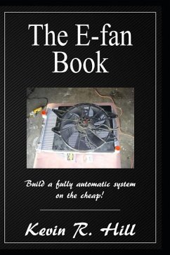 The E-fan Book: Build a fully automatic system on the Cheap! - Hill, Kevin R.