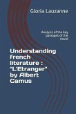 Understanding french literature: &quote;L'Etranger&quote; by Albert Camus: Analysis of the key passages of the novel