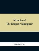 Memoirs of The Emperor Jahangueir