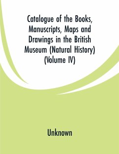 Catalogue of the Books, Manuscripts, Maps and Drawings in the British Museum (Natural History) - Unknown