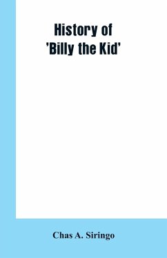 History of 'Billy the Kid' - Siringo, Chas A.