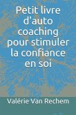 Petit livre d'auto coaching pour stimuler la confiance en soi
