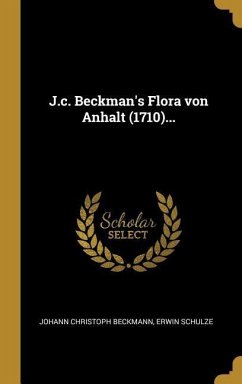J.C. Beckman's Flora Von Anhalt (1710)...