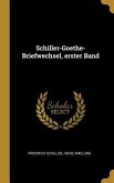 Schiller-Goethe-Briefwechsel, Erster Band