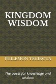Kingdom Wisdom: The quest for knowledge and wisdom