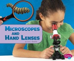 Microscopes and Hand Lenses - Amstutz, Lisa J.