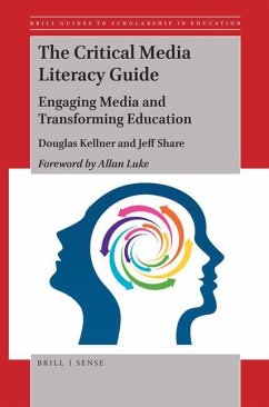 The Critical Media Literacy Guide - Kellner, Douglas; Share, Jeff