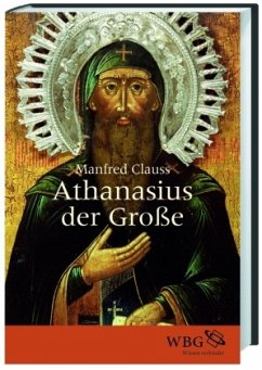 Athanasius der Große - Clauss, Manfred