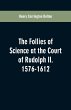 The Follies of Science at the Court of... - Bild 1