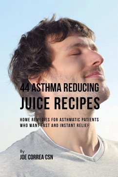 44 Asthma Reducing Juice Recipes - Correa, Joe