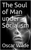 The Soul of Man under Socialism (eBook, PDF)