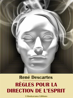 Règles pour la direction de l’esprit (eBook, ePUB) - Descartes, René