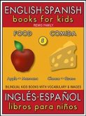5 - Food (Comida) - English Spanish Books for Kids (Inglés Español Libros para Niños) (eBook, ePUB)