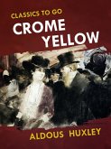 Crome Yellow (eBook, ePUB)