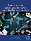 A Workbook of Ethical Case Scenarios in Applied Behavior Analysis (eBook, ePUB)
