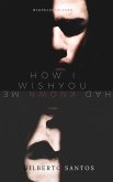 How I wish you had known me (eBook, ePUB)