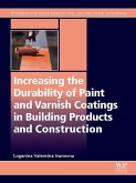 Increasing the Durability of Paint and Varnish Coatings in Building Products and Construction (eBook, ePUB)