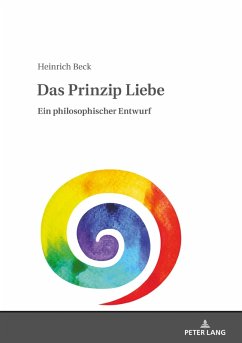 Das Prinzip Liebe (eBook, ePUB) - Heinrich Beck, Beck