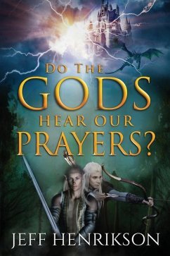 Do the Gods Hear Our Prayers? - Henrikson, Jeff