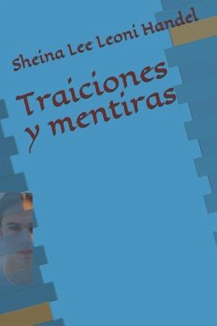 Traiciones Y Mentiras - Leoni Handel, Sheina Lee