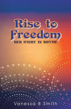 Rise to Freedom - Smith, Vanessa B