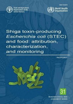 Shiga Toxin-Producing Escherichia Coli (Stec) and Food: Attribution, Characterization, and Monitoring - Report - Food and Agriculture Organization (Fao)